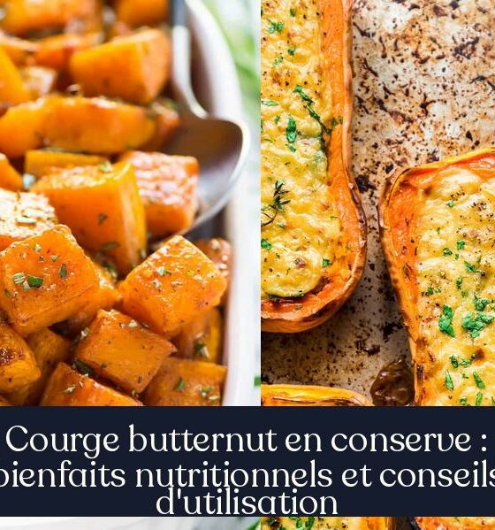 Courge butternut en conserve : bienfaits nutritionnels et conseils d'utilisation