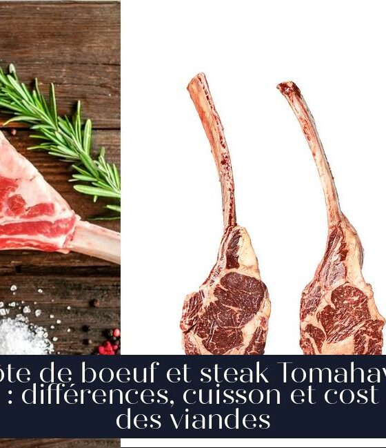 Côte de boeuf et steak Tomahawk : différences, cuisson et cost des viandes