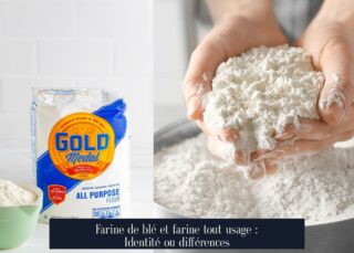 Farine de blé et farine tout usage : Identité ou différences