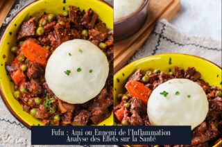 Fufu : Ami ou Ennemi de l'Inflammation Analyse des Effets sur la Santé