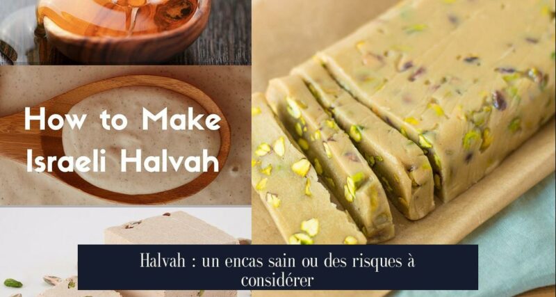 Halvah : un encas sain ou des risques à considérer