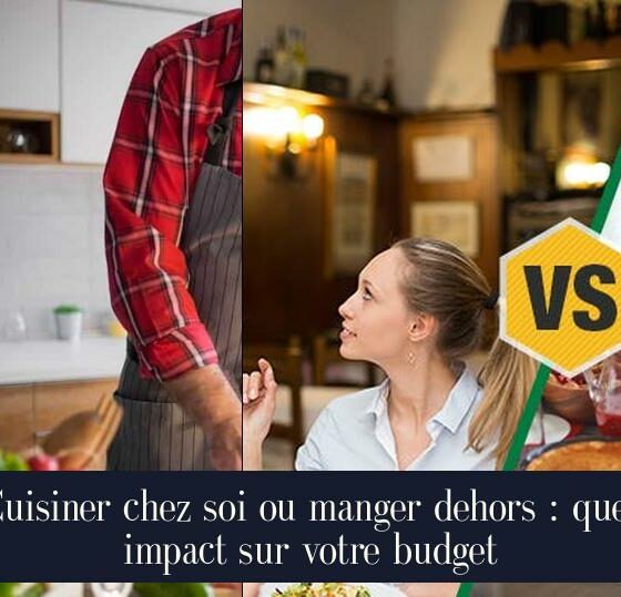 Cuisiner chez soi ou manger dehors : quel impact sur votre budget