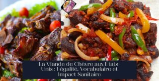 La Viande de Chèvre aux États-Unis : Légalité, Vocabulaire et Impact Sanitaire