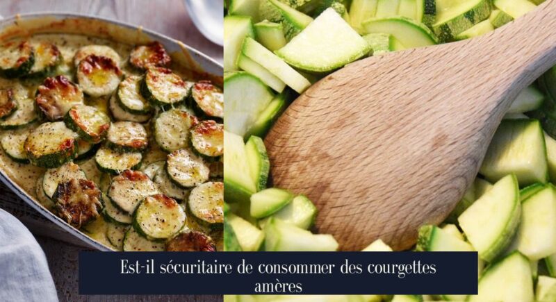 Est-il sécuritaire de consommer des courgettes amères