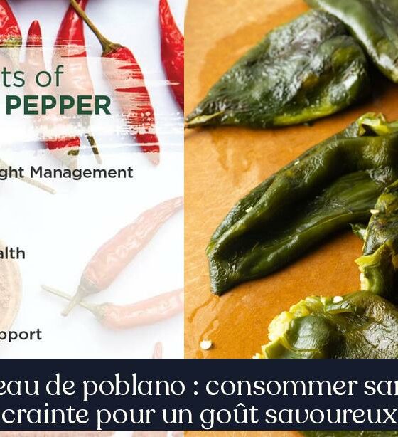 Peau de poblano : consommer sans crainte pour un goût savoureux