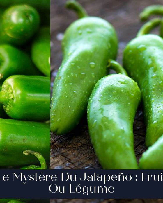 Le Mystère Du Jalapeño : Fruit Ou Légume