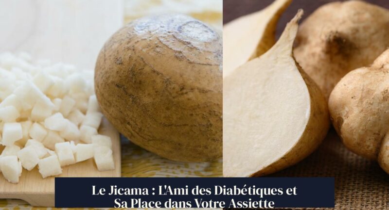 Le Jicama : L'Ami des Diabétiques et Sa Place dans Votre Assiette