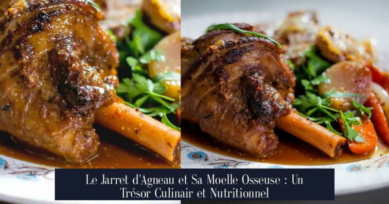 Le Jarret d'Agneau et Sa Moelle Osseuse : Un Trésor Culinair et Nutritionnel