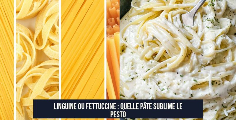 Linguine ou fettuccine : quelle pâte sublime le pesto