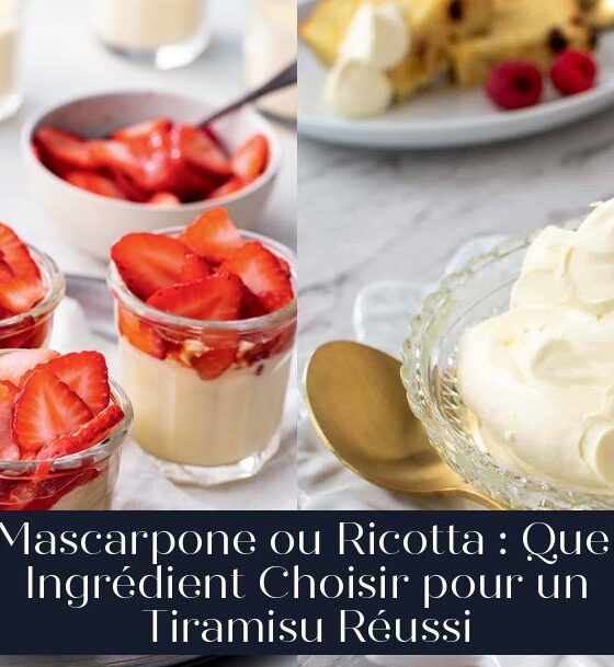 Mascarpone ou Ricotta : Quel Ingrédient Choisir pour un Tiramisu Réussi
