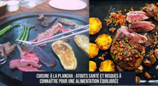 Cuisine à la plancha : Atouts santé et risques à connaître pour une alimentation équilibrée