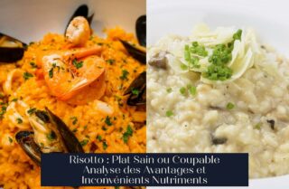 Risotto : Plat Sain ou Coupable Analyse des Avantages et Inconvénients Nutriments