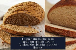 Le pain de seigle : allié santé ou simple tartine Analyse des bienfaits et des limites