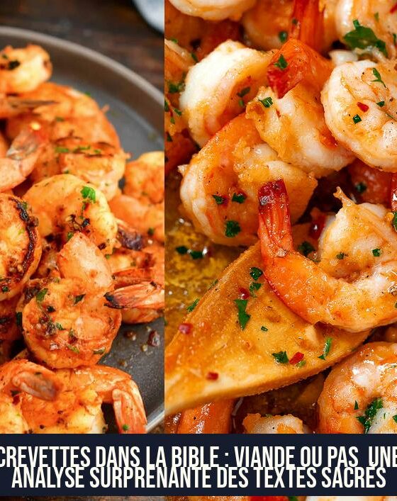 Crevettes dans la Bible : Viande ou pas Une analyse surprenante des textes sacrés