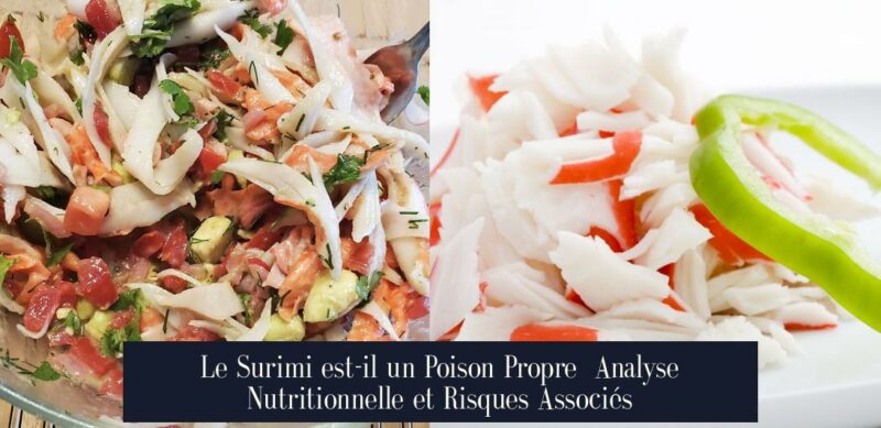 Le Surimi est-il un Poison Propre Analyse Nutritionnelle et Risques Associés