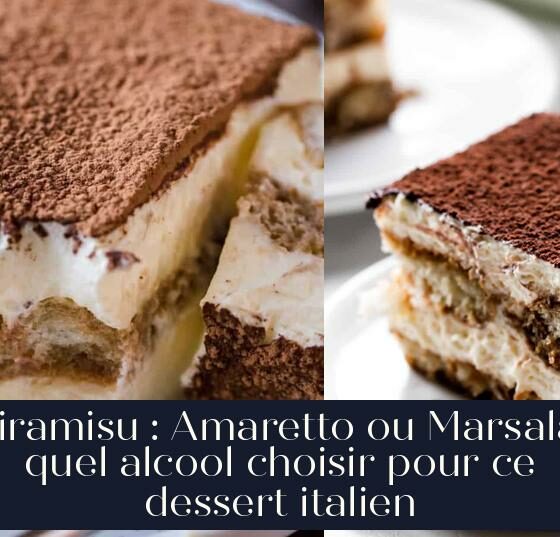 Tiramisu : Amaretto ou Marsala, quel alcool choisir pour ce dessert italien