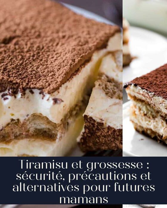 Tiramisu et grossesse : sécurité, précautions et alternatives pour futures mamans