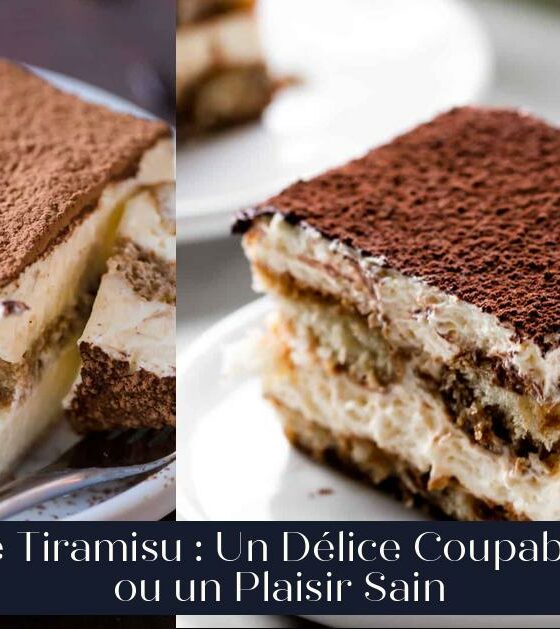 Le Tiramisu : Un Délice Coupable ou un Plaisir Sain