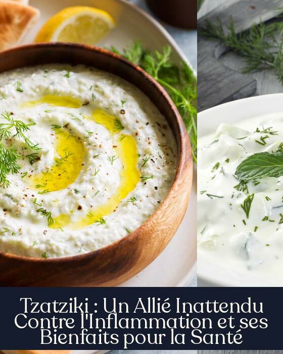 Tzatziki : Un Allié Inattendu Contre l'Inflammation et ses Bienfaits pour la Santé