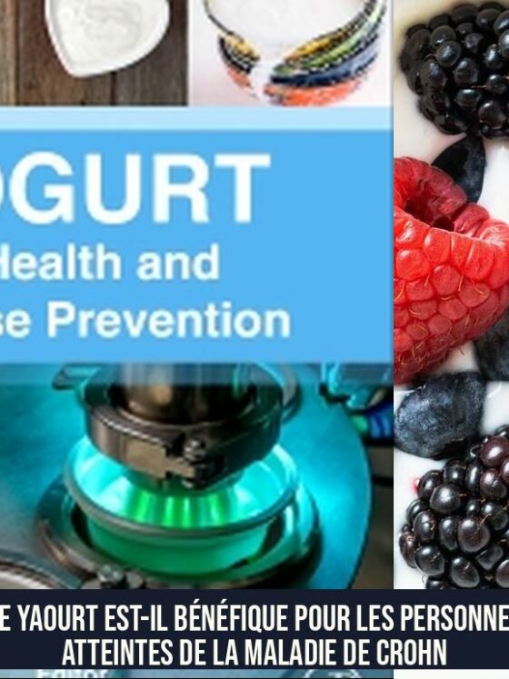 Le yaourt est-il bénéfique pour les personnes atteintes de la maladie de Crohn