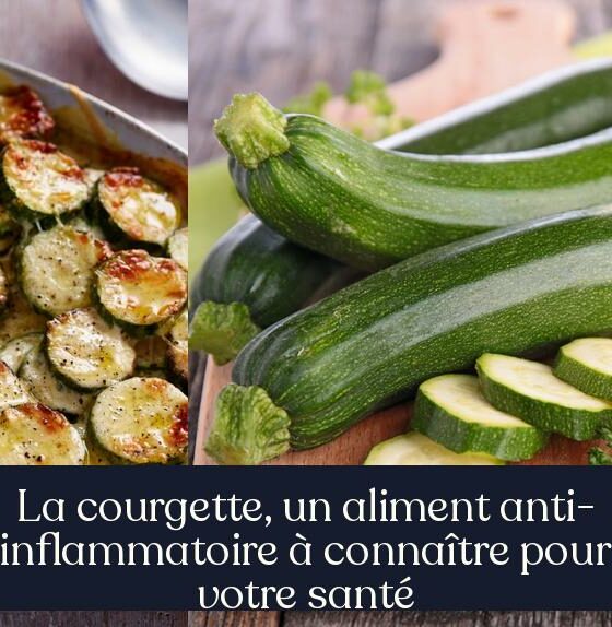 La courgette, un aliment anti-inflammatoire à connaître pour votre santé
