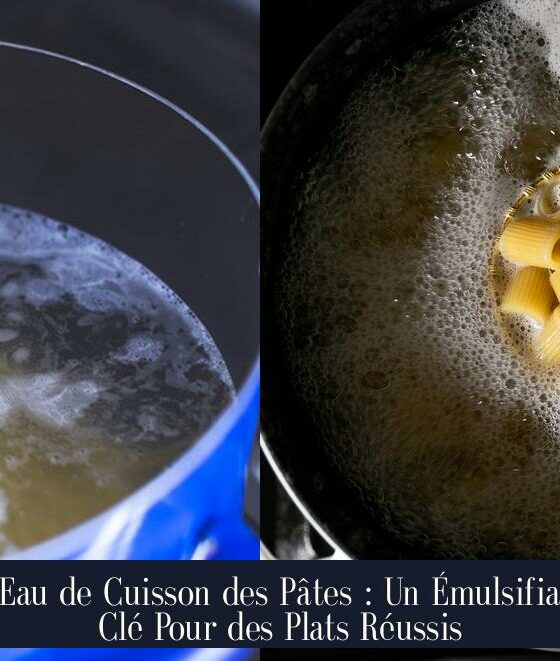 L'Eau de Cuisson des Pâtes : Un Émulsifiant Clé Pour des Plats Réussis