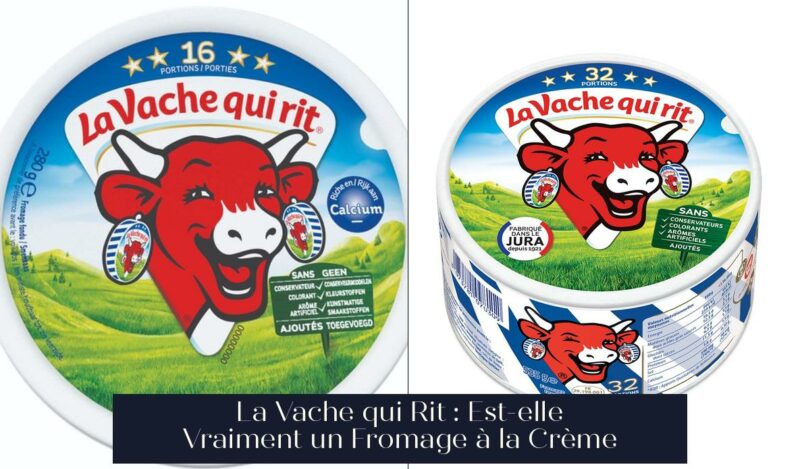 La Vache qui Rit : Est-elle Vraiment un Fromage à la Crème