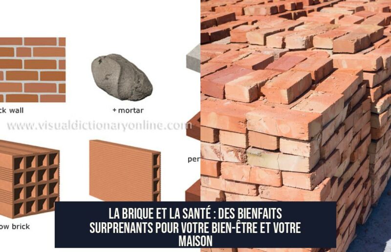 La brique et la santé : des bienfaits surprenants pour votre bien-être et votre maison