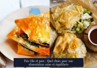 Pâte filo et pain : Quel choix pour une alimentation saine et équilibrée