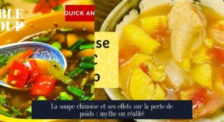 La soupe chinoise et ses effets sur la perte de poids : mythe ou réalité