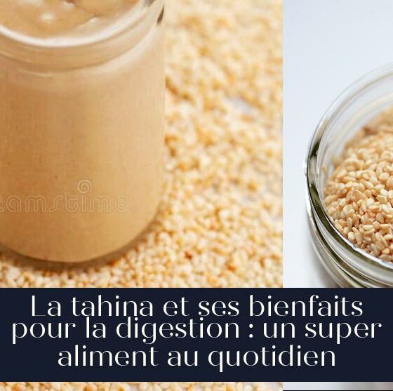 La tahina et ses bienfaits pour la digestion : un super aliment au quotidien
