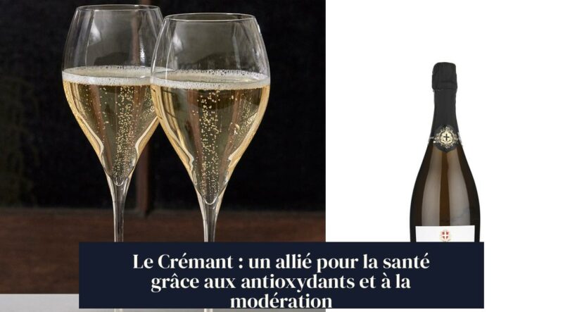 Le Crémant : un allié pour la santé grâce aux antioxydants et à la modération