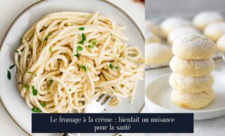 Le fromage à la crème : bienfait ou nuisance pour la santé