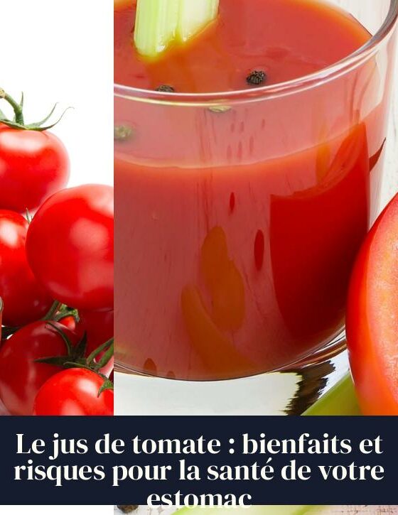 Le jus de tomate : bienfaits et risques pour la santé de votre estomac