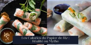 Les Calories du Papier de Riz : Réalité ou Mythe
