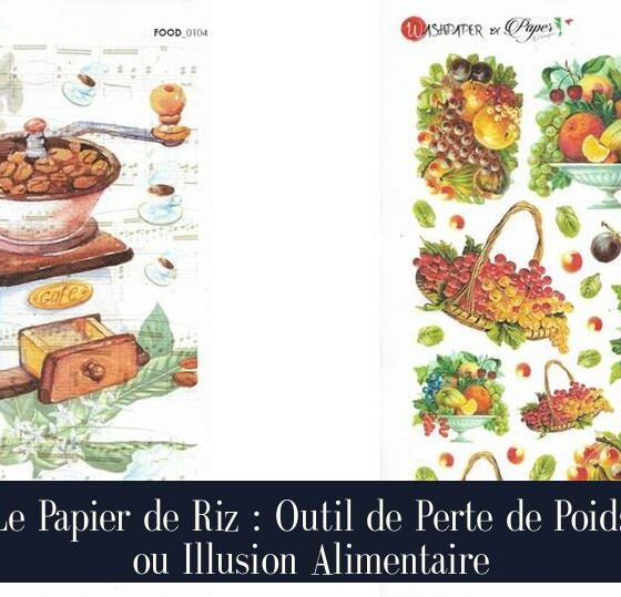 Le Papier de Riz : Outil de Perte de Poids ou Illusion Alimentaire
