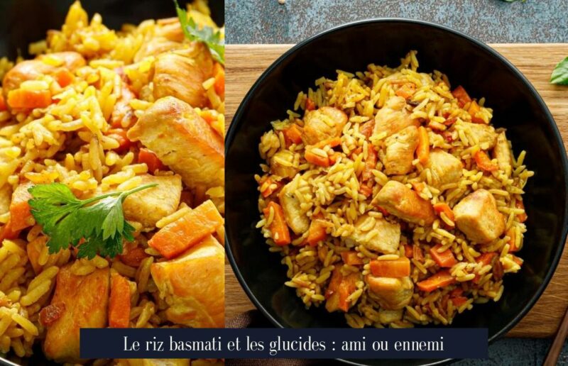 Le riz basmati et les glucides : ami ou ennemi
