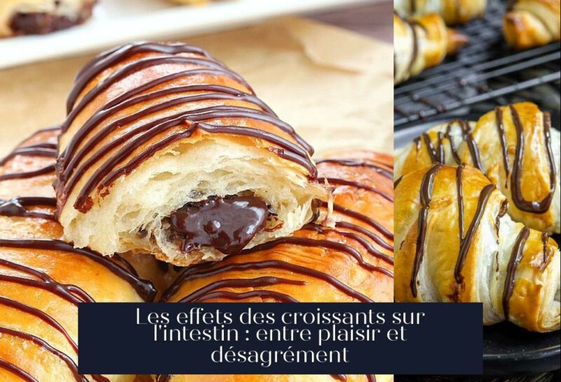 Les effets des croissants sur l'intestin : entre plaisir et désagrément