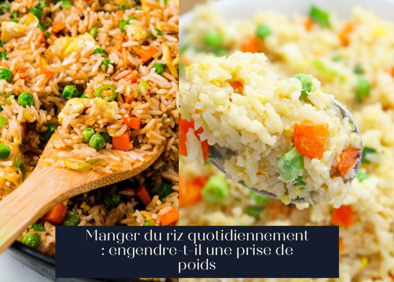 Manger du riz quotidiennement : engendre-t-il une prise de poids