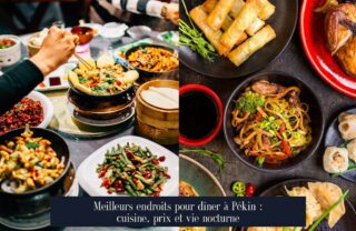 Meilleurs endroits pour dîner à Pékin : cuisine, prix et vie nocturne