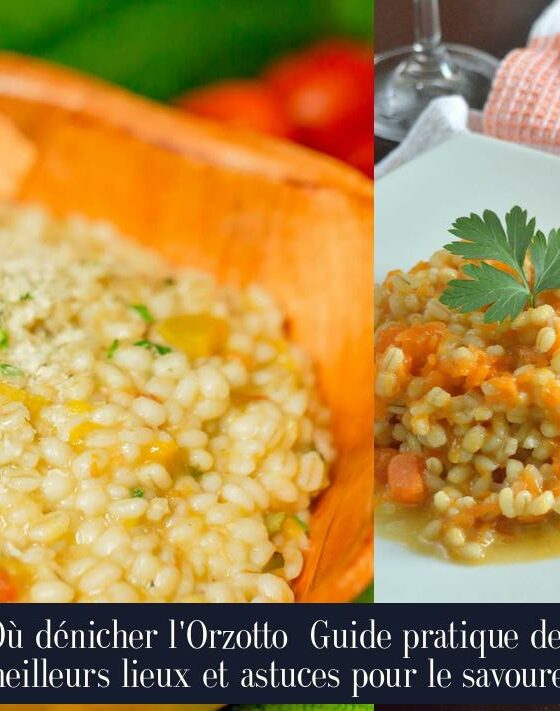 Où dénicher l'Orzotto Guide pratique des meilleurs lieux et astuces pour le savourer