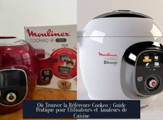 Où Trouver la Référence Cookeo : Guide Pratique pour Utilisateurs et Amateurs de Cuisine