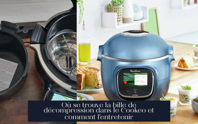 Où se trouve la bille de décompression dans le Cookeo et comment l'entretenir