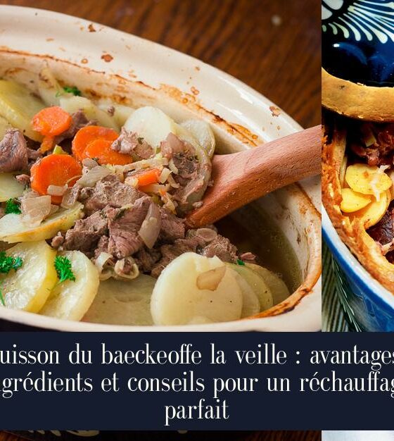 Cuisson du baeckeoffe la veille : avantages, ingrédients et conseils pour un réchauffage parfait