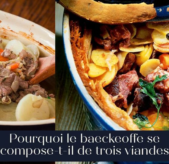 Pourquoi le baeckeoffe se compose-t-il de trois viandes