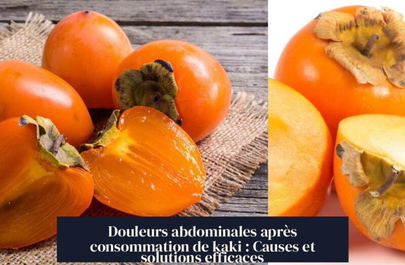Douleurs abdominales après consommation de kaki : Causes et solutions efficaces