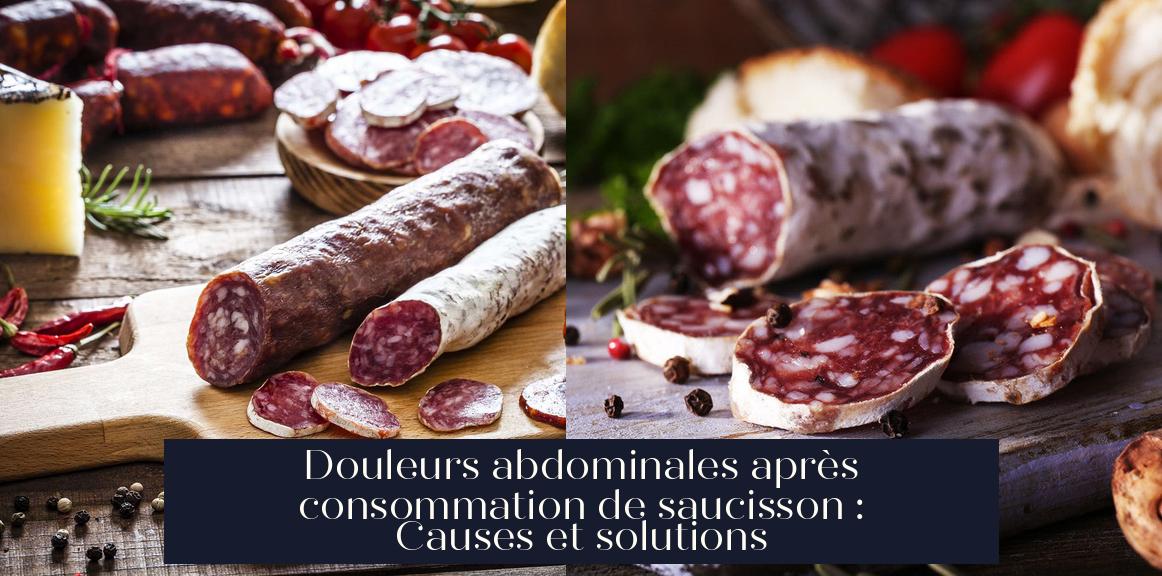 Douleurs abdominales après consommation de saucisson Causes et — free download