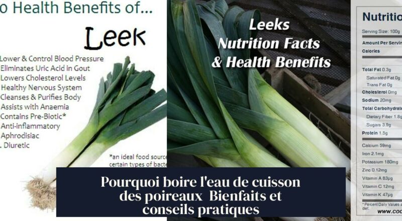 Pourquoi boire l'eau de cuisson des poireaux Bienfaits et conseils pratiques