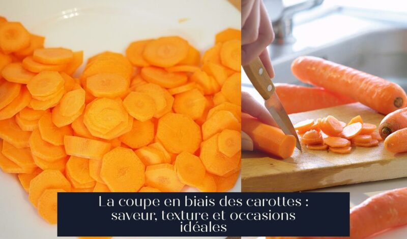 La coupe en biais des carottes : saveur, texture et occasions idéales