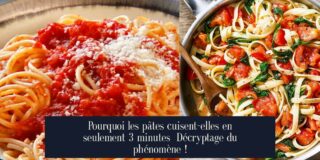 Pourquoi les pâtes cuisent-elles en seulement 3 minutes Décryptage du phénomène !